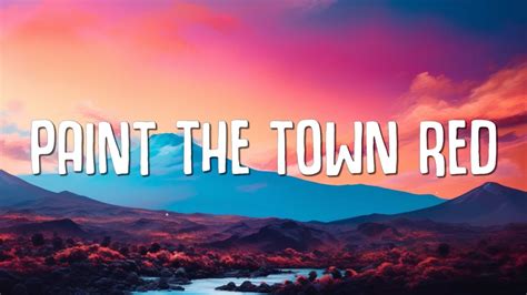 paint the town red lyrics deutsch|paint the town red free play.